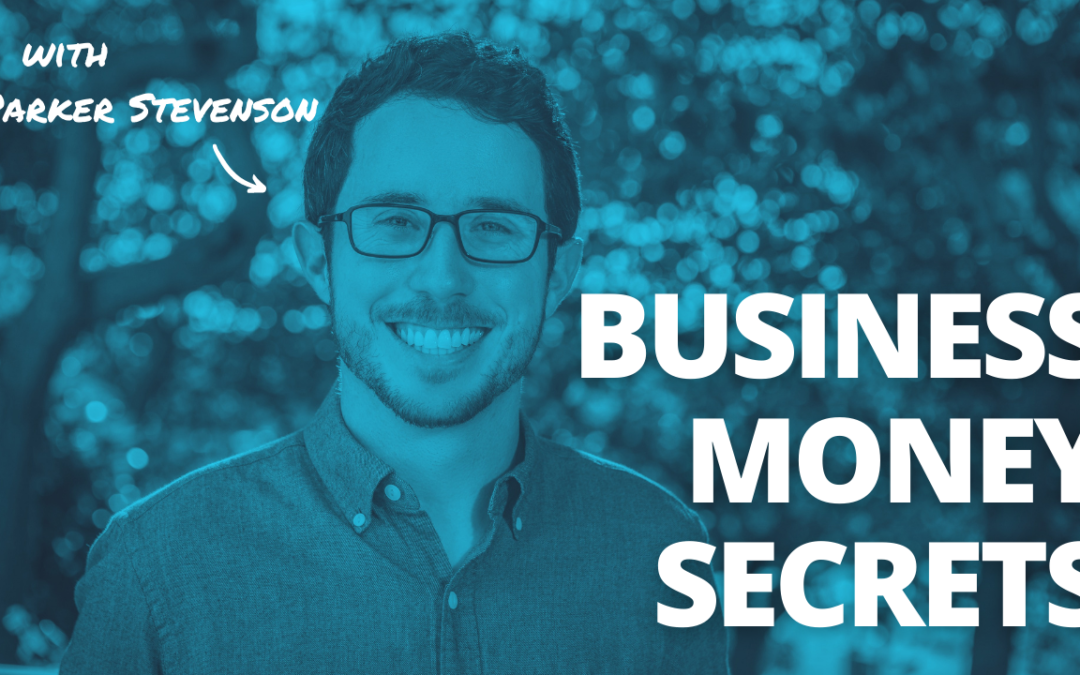 TRL 099: Managing Your Money as an Entrepreneur & Bookkeeping Tips with Parker Stevenson from Evolved Finance