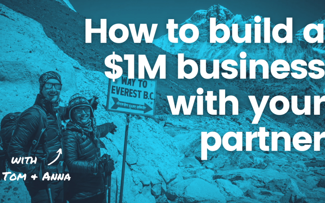 TRL 104: How to Build a Million Dollar Business with Your Significant Other with Tom & Anna from Adventure in You